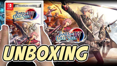 The Legend Of Heroes Trails of Cold Steel IV (Frontline Edition) (Nintendo Switch) Unboxing